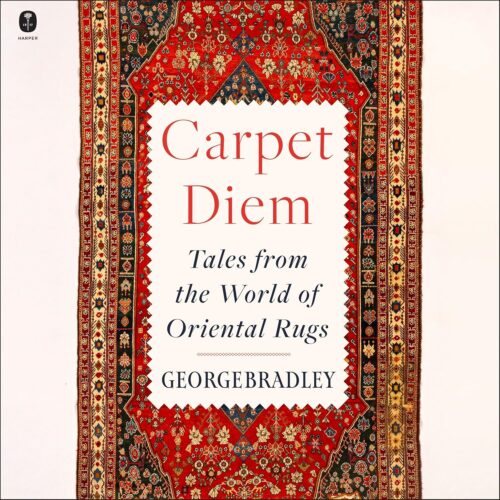 کتاب صوتی Carpet Diem: Tales from the World of Oriental Rugs [انگلیسی]