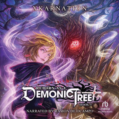 کتاب صوتی Reborn as a Demonic Tree 5: An Isekai LitRPG Adventure: Reborn as a Demonic Tree, Book 5 [انگلیسی]