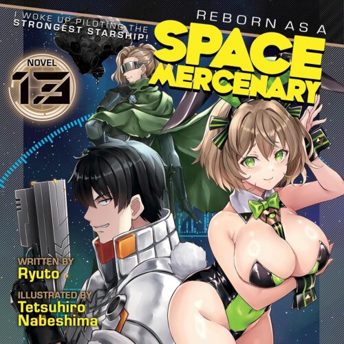 کتاب صوتی Reborn as a Space Mercenary: I Woke Up Piloting the Strongest Starship! (Light Novel), Vol. 13 [انگلیسی]