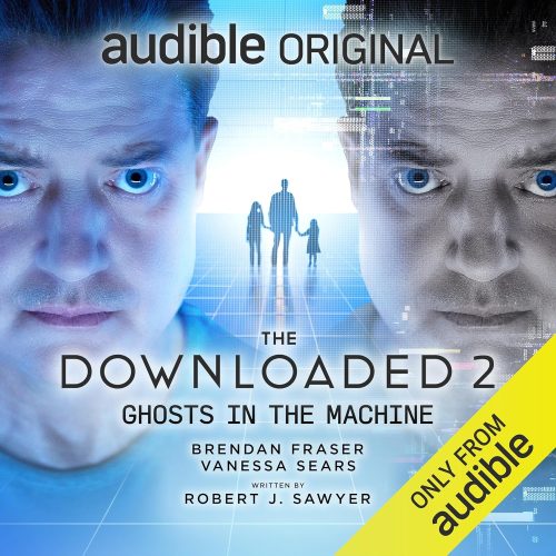 کتاب صوتی The Downloaded 2: Ghosts in the Machine: The Downloaded, Book 2 [انگلیسی]