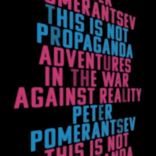 کتاب صوتی This Is Not Propaganda: Adventures in the War Against Reality [انگلیسی]