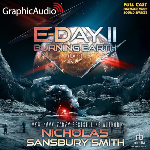 کتاب صوتی Burning Earth (Part 1 of 2) (Dramatized Adaptation): E-Day Trilogy, Book 2 [انگلیسی]