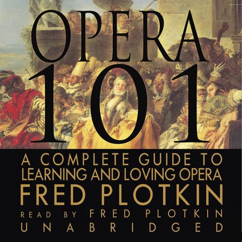 کتاب صوتی Opera 101: A Complete Guide to Learning and Loving Opera [انگلیسی]