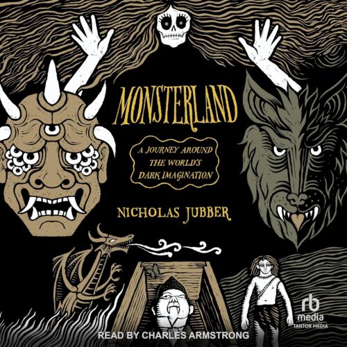 کتاب صوتی Monsterland: A Journey Around the World’s Dark Imagination [انگلیسی]