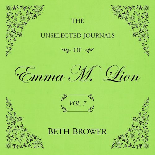 کتاب صوتی The Unselected Journals of Emma M. Lion: Vol. 7: The Unselected Journals of Emma M. Lion, Book 7 [انگلیسی]