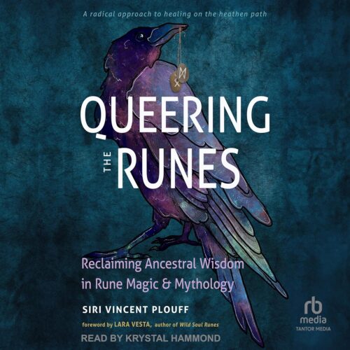 کتاب صوتی Queering the Runes: Reclaiming Ancestral Wisdom in Rune Magic and Mythology [انگلیسی]
