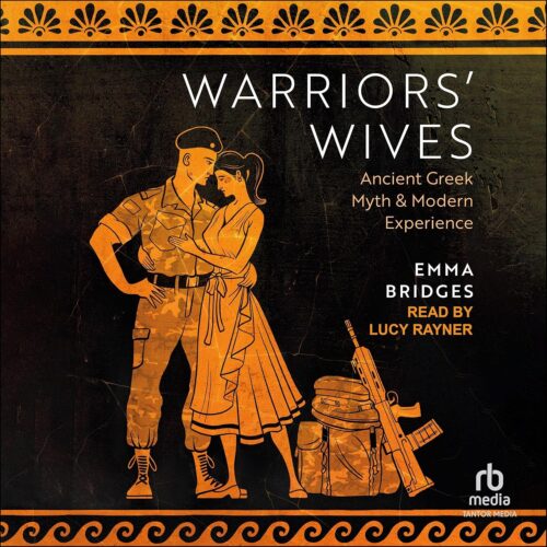 کتاب صوتی Warriors’ Wives: Ancient Greek Myth and Modern Experience [انگلیسی]