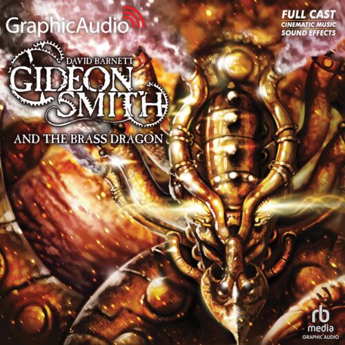 کتاب صوتی Gideon Smith and the Brass Dragon [Dramatized Adaptation]: Gideon Smith, Book 2 [انگلیسی]