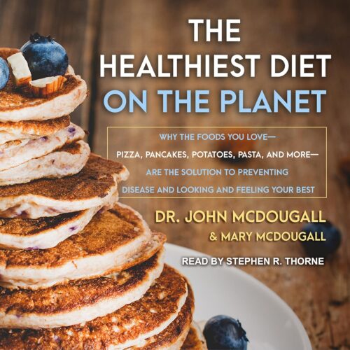 کتاب صوتی The Healthiest Diet on the Planet: Why the Foods You Love-Pizza, Pancakes, Potatoes, Pasta, and More-Are the Solution to Preventing Disease and Looking and Feeling Your Best [انگلیسی]