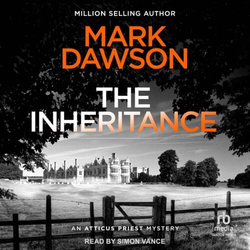 کتاب صوتی The Inheritance: Atticus Priest Murder, Mystery and Crime Thrillers, Book 5 [انگلیسی]