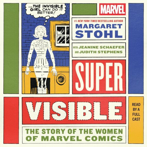کتاب صوتی Super Visible: The Story of the Women of Marvel Comics [انگلیسی]
