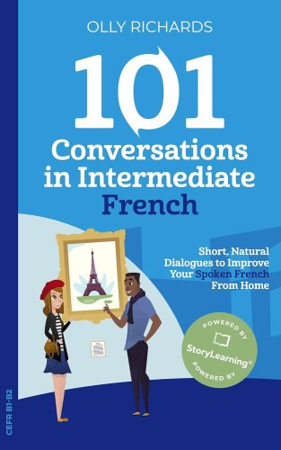 کتاب 101 Conversations in Intermediate French: Short Natural Dialogues to Boost Your Confidence & Improve Your Spoken French (French Edition) [فرانسوی]