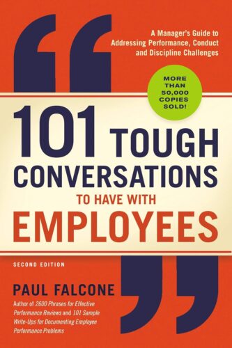 کتاب 101 Tough Conversations to Have with Employees: A Manager’s Guide to Addressing Performance, Conduct, and Discipline Challenges [انگلیسی]