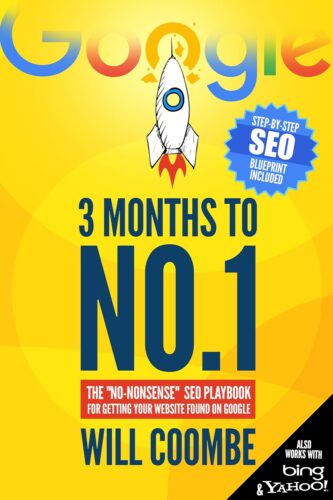 کتاب 3 Months to No.1: The 2025 “No-Nonsense” SEO Playbook for Getting Your Website Found on Google [انگلیسی]