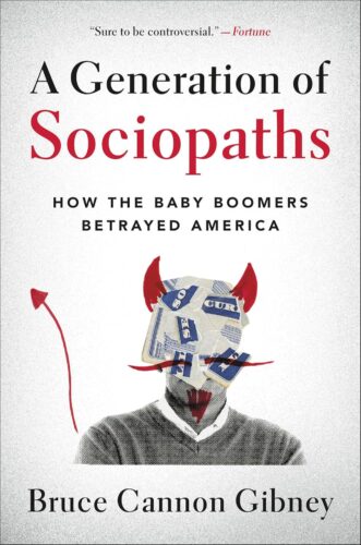 کتاب A Generation of Sociopaths: How the Baby Boomers Betrayed America [انگلیسی]