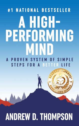 کتاب A High-Performing Mind : A Proven System of Simple Steps for a Better and Happier Life – (A Motivational Book for Self-Improvement) [انگلیسی]