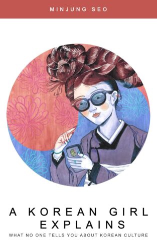 کتاب A Korean Girl Explains: What No One Tells You About Korean Culture [انگلیسی]