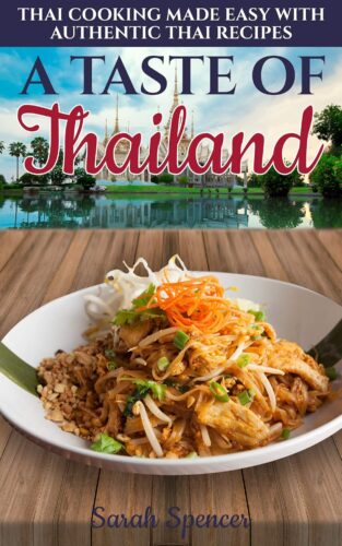 کتاب A Taste of Thailand: Thai Cooking Made Easy with Authentic Thai Recipes (Best Recipes from Around the World) [انگلیسی]