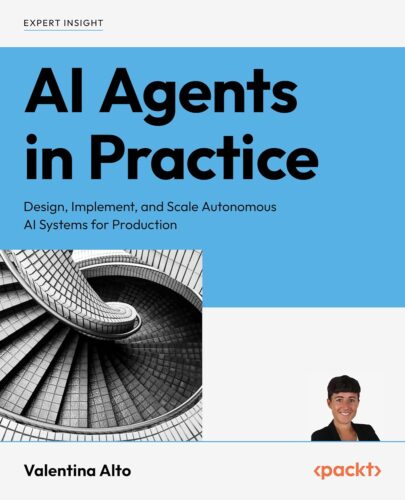 کتاب AI Agents in Practice: Design, implement, and scale autonomous AI systems for production [انگلیسی]