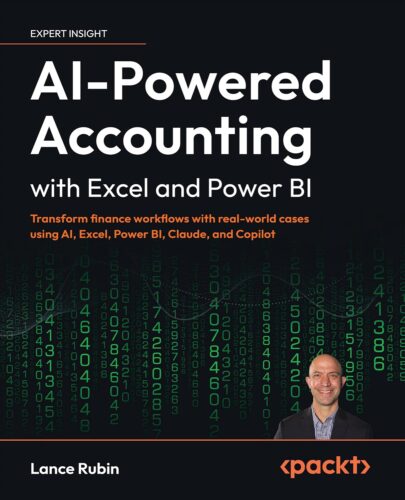 کتاب AI-Powered Accounting with Excel and Power BI: Transform finance workflows with real-world cases using AI, Excel, Power BI, Claude, and Copilot [انگلیسی]