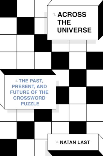 کتاب Across the Universe: The Past, Present, and Future of the Crossword Puzzle [انگلیسی]