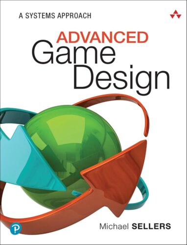 کتاب Advanced Game Design: A Systems Approach [انگلیسی]