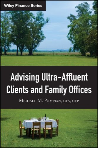 کتاب Advising Ultra-Affluent Clients and Family Offices (Wiley Finance Book 459) [انگلیسی]
