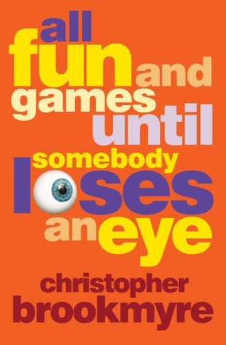 کتاب All Fun and Games Until Somebody Loses an Eye [انگلیسی]