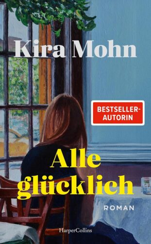 کتاب Alle glücklich: Roman | Was ist, wenn man glücklich sein sollte, es aber nicht fühlt? | Über die Psychologie der Familie | Fesselnd, bewegend und … | SPIEGEL-Bestsellerautorin (German Edition) [آلمانی]