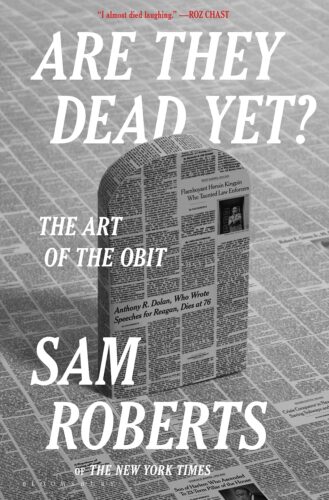 کتاب Are They Dead Yet?: The Art of the Obit [انگلیسی]