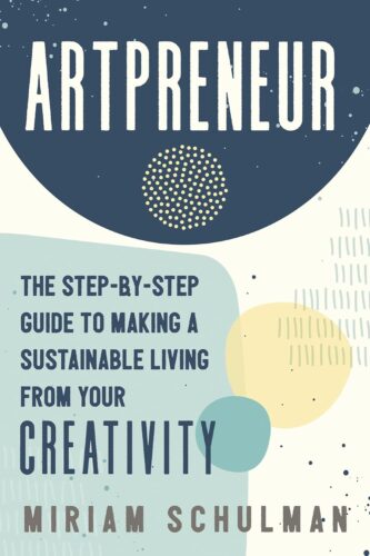 کتاب Artpreneur: The Step-by-Step Guide to Making a Sustainable Living From Your Creativity [انگلیسی]