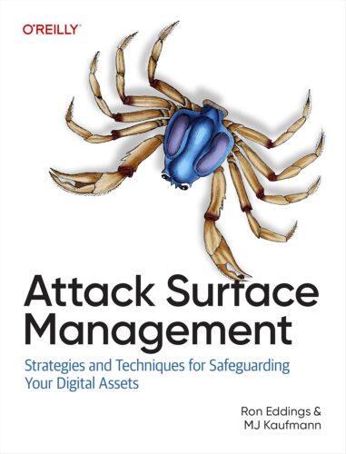 کتاب Attack Surface Management: Strategies and Techniques for Safeguarding Your Digital Assets [انگلیسی]