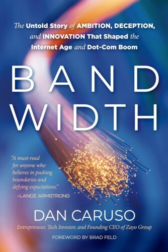 کتاب Bandwidth: The Untold Story of Ambition, Deception, and Innovation That Shaped the Internet Age and Dot-Com Boom [انگلیسی]