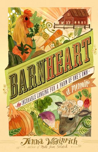 کتاب Barnheart: The Incurable Longing for a Farm of One’s Own [انگلیسی]