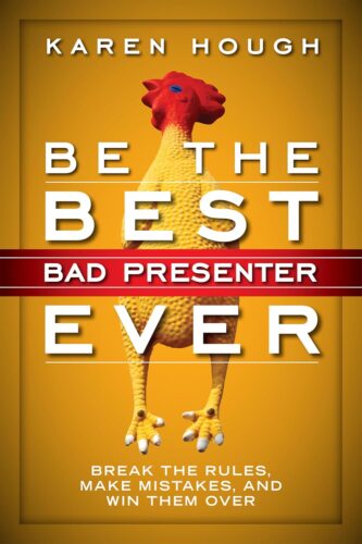 کتاب Be the Best Bad Presenter Ever: Break the Rules, Make Mistakes, and Win Them Over [انگلیسی]