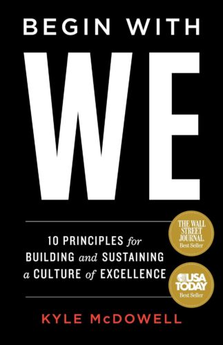 کتاب Begin With WE: 10 Principles for Building and Sustaining a Culture of Excellence [انگلیسی]