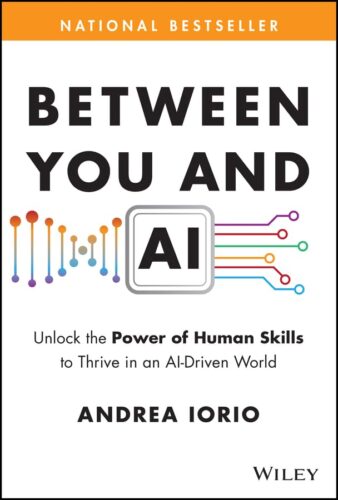 کتاب Between You and AI: Unlock the Power of Human Skills to Thrive in an AI-Driven World [انگلیسی]