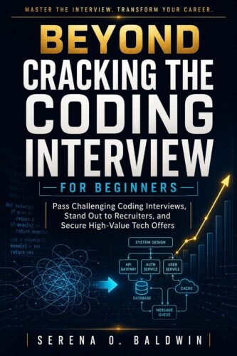 کتاب Beyond Cracking the Coding Interview For Beginners : “Pass Challenging Coding Interviews, Stand Out to Recruiters, and Secure High-Value Tech Offers” [انگلیسی]