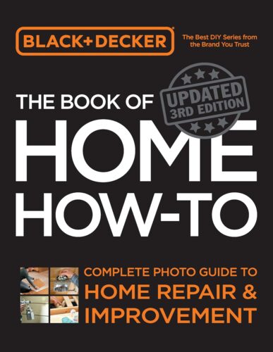 کتاب Black & Decker The Book of Home How-to, Updated 3rd Edition: Complete Photo Guide to Home Repair and Improvement [انگلیسی]
