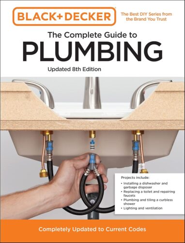 کتاب Black and Decker The Complete Guide to Plumbing Updated 8th Edition: Completely Updated to Current Codes (Black & Decker Complete Photo Guide) [انگلیسی]