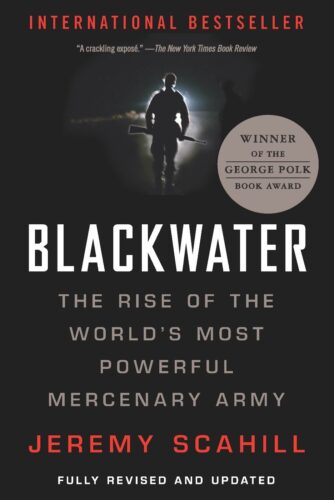 کتاب Blackwater: The Rise of the World’s Most Powerful Mercenary Army [انگلیسی]