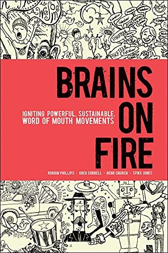 کتاب Brains on Fire: Igniting Powerful, Sustainable, Word of Mouth Movements [انگلیسی]