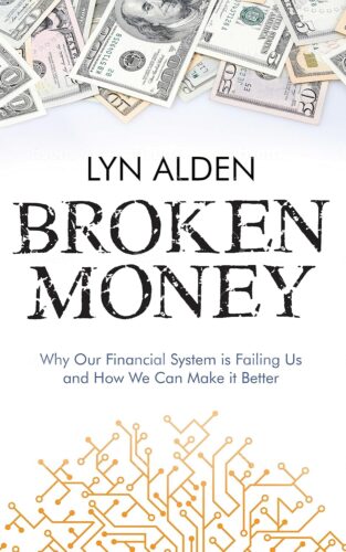 کتاب Broken Money: Why Our Financial System is Failing Us and How We Can Make it Better [انگلیسی]