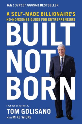 کتاب Built, Not Born: A Self-Made Billionaire’s No-Nonsense Guide for Entrepreneurs [انگلیسی]