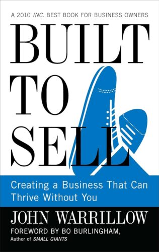 کتاب Built to Sell: Creating a Business That Can Thrive Without You [انگلیسی]