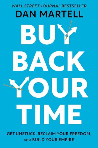 کتاب Buy Back Your Time: Get Unstuck, Reclaim Your Freedom, and Build Your Empire [انگلیسی]