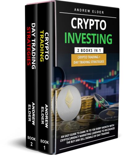 کتاب CRYPTO INVESTING 2 BOOKS in 1 Crypto Trading + Day Trading Strategies: An Easy Guide to earn 1k to 15k every month with Cryptocurrency Marketing learning to recognize the buy and sell signals of day [انگلیسی]