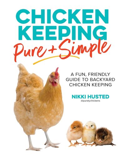 کتاب Chicken Keeping Pure and Simple: A Fun, Friendly Guide to Backyard Chicken Keeping [انگلیسی]