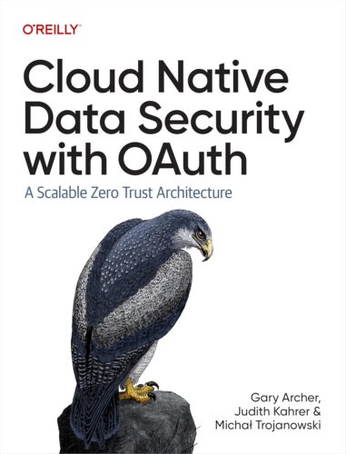 کتاب Cloud Native Data Security with OAuth: A Scalable Zero Trust Architecture [انگلیسی]