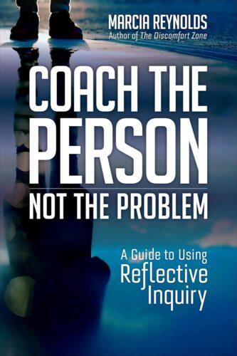 کتاب Coach the Person, Not the Problem: A Guide to Using Reflective Inquiry [انگلیسی]